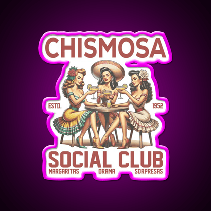 Chismosa Social Club Party Drink Tequila Led Neon Sign Rgb Color - Shineneon