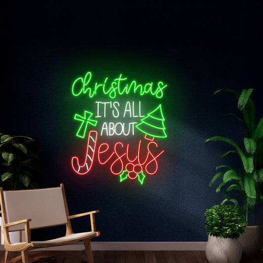 Christmas Its All About Jesus Neon Sign