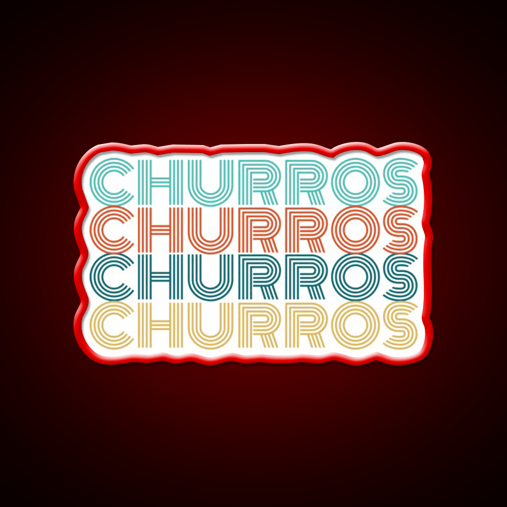 Churros Retro Churro Quote Snack Food Led Neon Sign Rgb Color - Shineneon