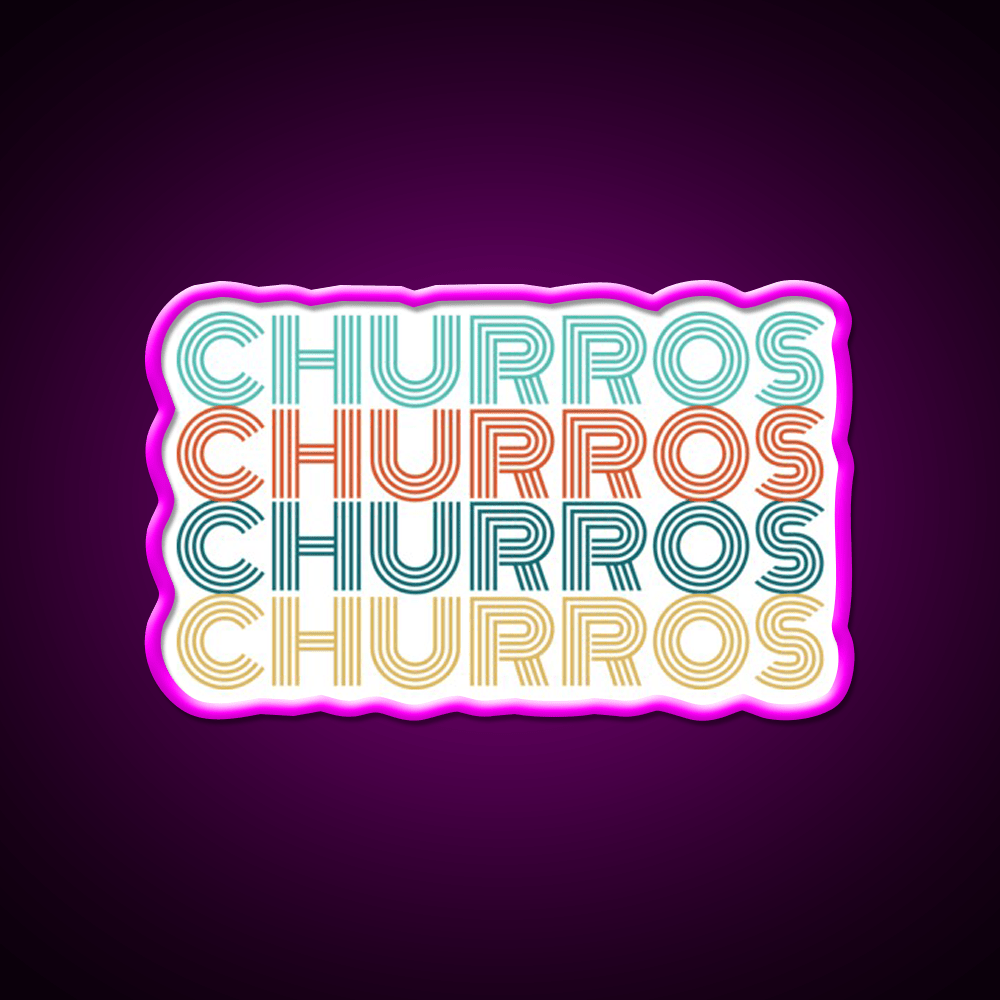 Churros Retro Churro Quote Snack Food Led Neon Sign Rgb Color - Shineneon