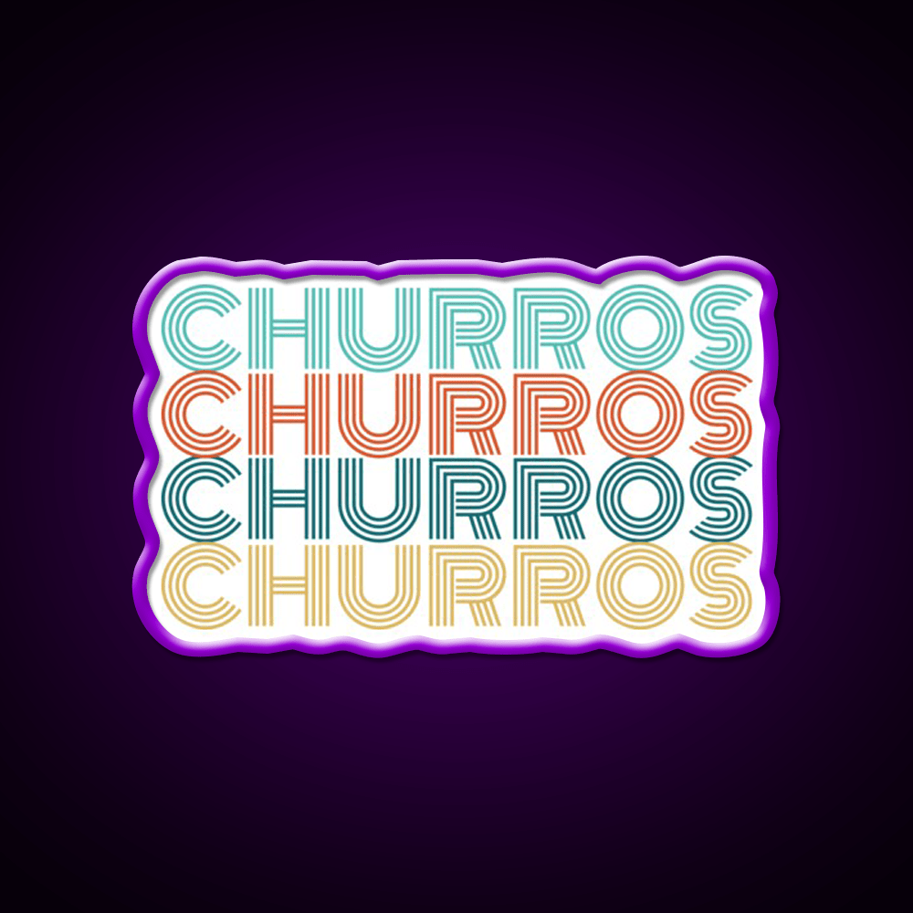 Churros Retro Churro Quote Snack Food Led Neon Sign Rgb Color - Shineneon