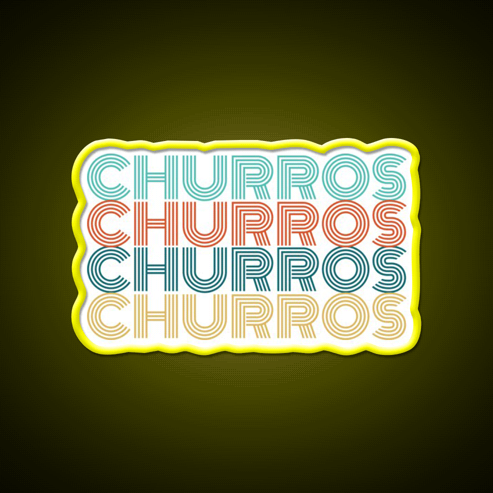 Churros Retro Churro Quote Snack Food Led Neon Sign Rgb Color - Custom LED neon sign front view