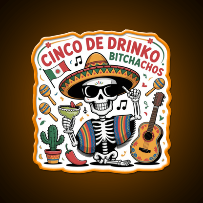 Cinco De Drinko Bitchachos Fun Skull Skeleton Party Drink Tequila Led Neon Sign Rgb Color - Shineneon