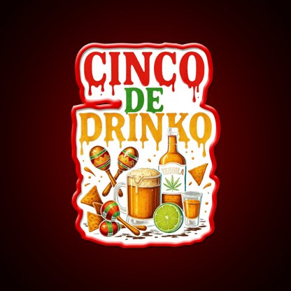 Cinco De Drinko Bitchachos Mens Drinking Party Drink Tequila Led Neon Sign Rgb Color - Shineneon