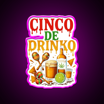 Cinco De Drinko Bitchachos Mens Drinking Party Drink Tequila Led Neon Sign Rgb Color - Shineneon