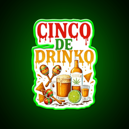Cinco De Drinko Bitchachos Mens Drinking Party Drink Tequila Led Neon Sign Rgb Color - Shineneon