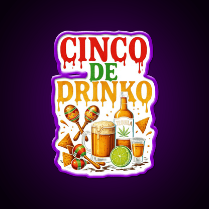 Cinco De Drinko Bitchachos Mens Drinking Party Drink Tequila Led Neon Sign Rgb Color - Shineneon