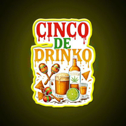 Cinco De Drinko Bitchachos Mens Drinking Party Drink Tequila Led Neon Sign Rgb Color - Custom LED neon sign front view