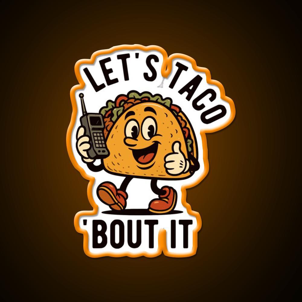 Cinco De Mayo Lets Taco Bout It Taco Led Neon Sign Wall Light Rgb Color - Shineneon