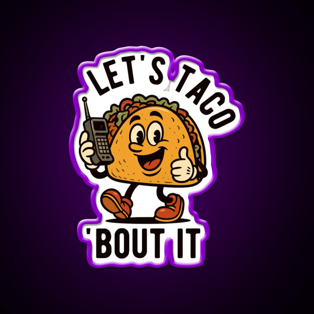 Cinco De Mayo Lets Taco Bout It Taco Led Neon Sign Wall Light Rgb Color - Shineneon
