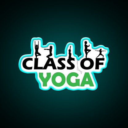 Class Of Yoga Lover Yoga Led Neon Sign For Wellness Space Rgb Color