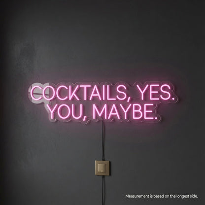 Cocktails Yes You Maybe LED Neon Sign - 04 Size Image