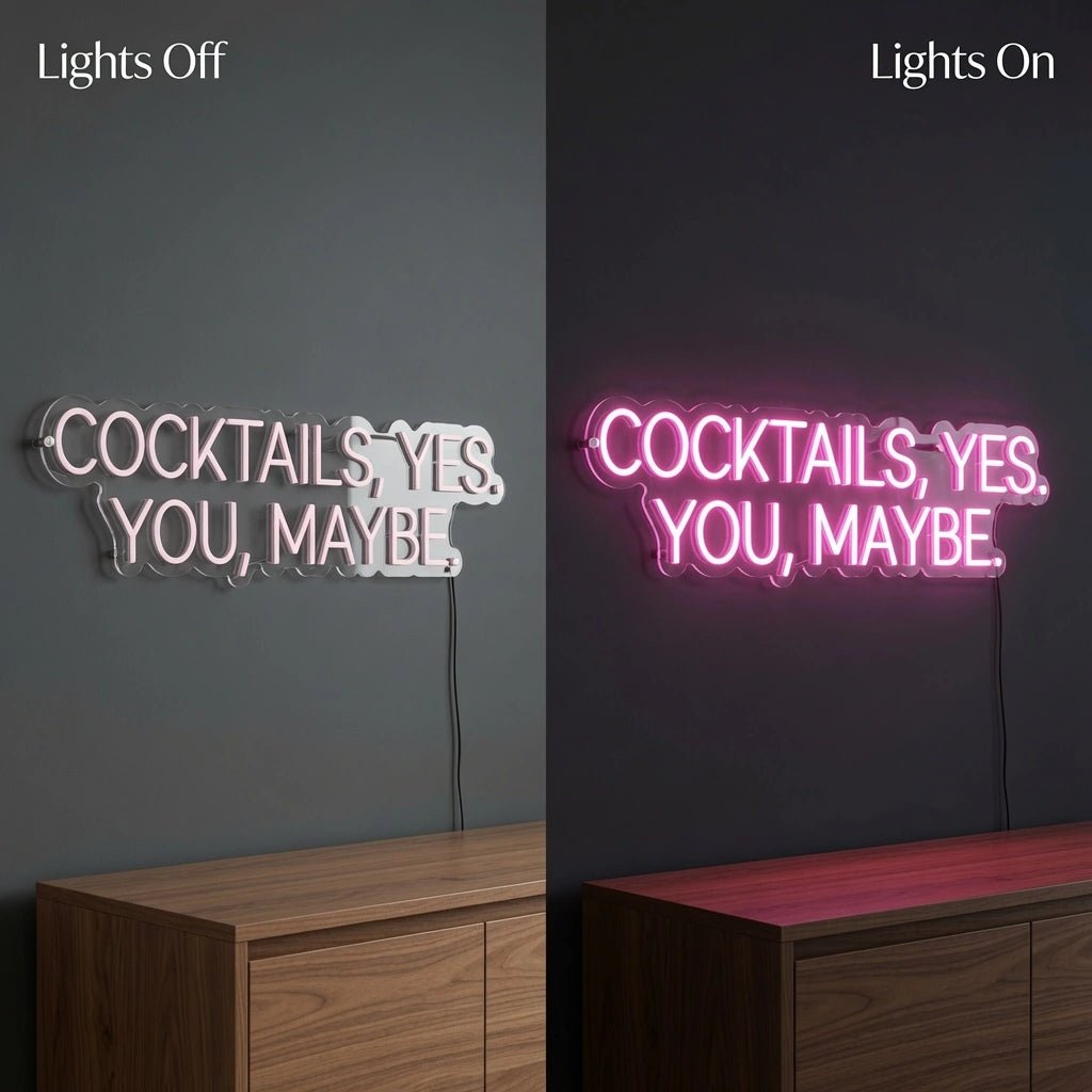Cocktails Yes You Maybe LED Neon Sign - Shineneon