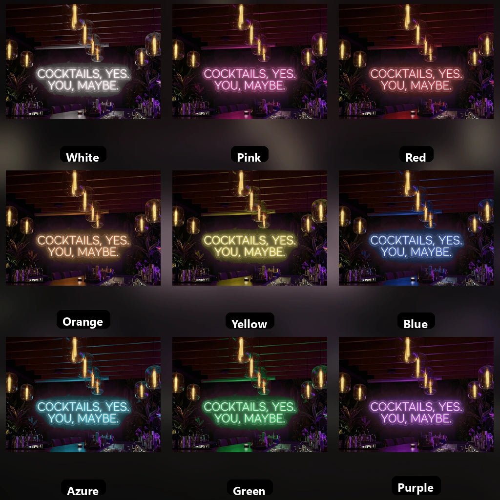 Cocktails Yes You Maybe LED Neon Sign - Shineneon