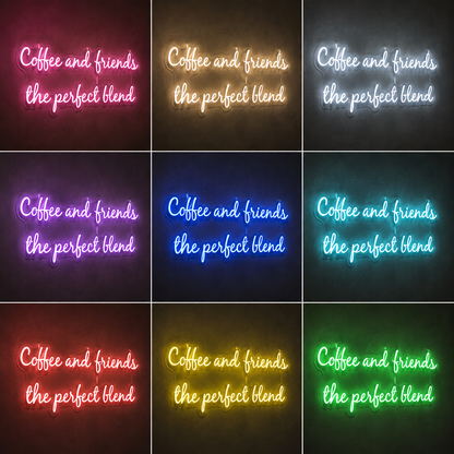Coffee And Friends The Perfect Blend LED Neon Sign - 05 Color Grid