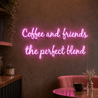 Coffee And Friends The Perfect Blend LED Neon Sign - Shineneon