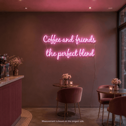 Coffee And Friends The Perfect Blend LED Neon Sign - Shineneon