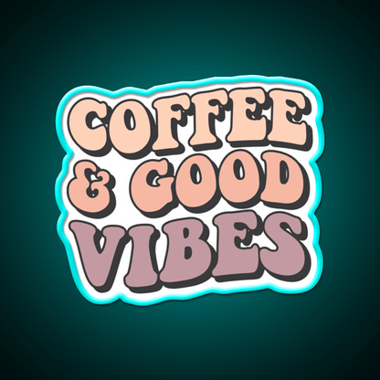 Coffee And Good Vibes Cafe Led Neon Sign Espresso Bar Art Rgb Color - Shineneon