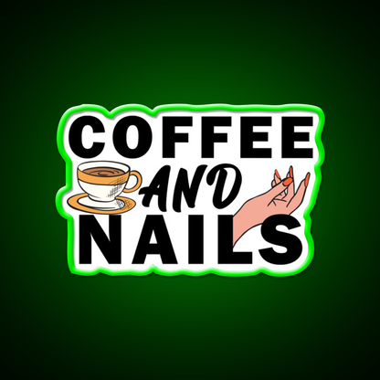Coffee And Nails Funny Self Care Salon Led Neon Sign Rgb Color