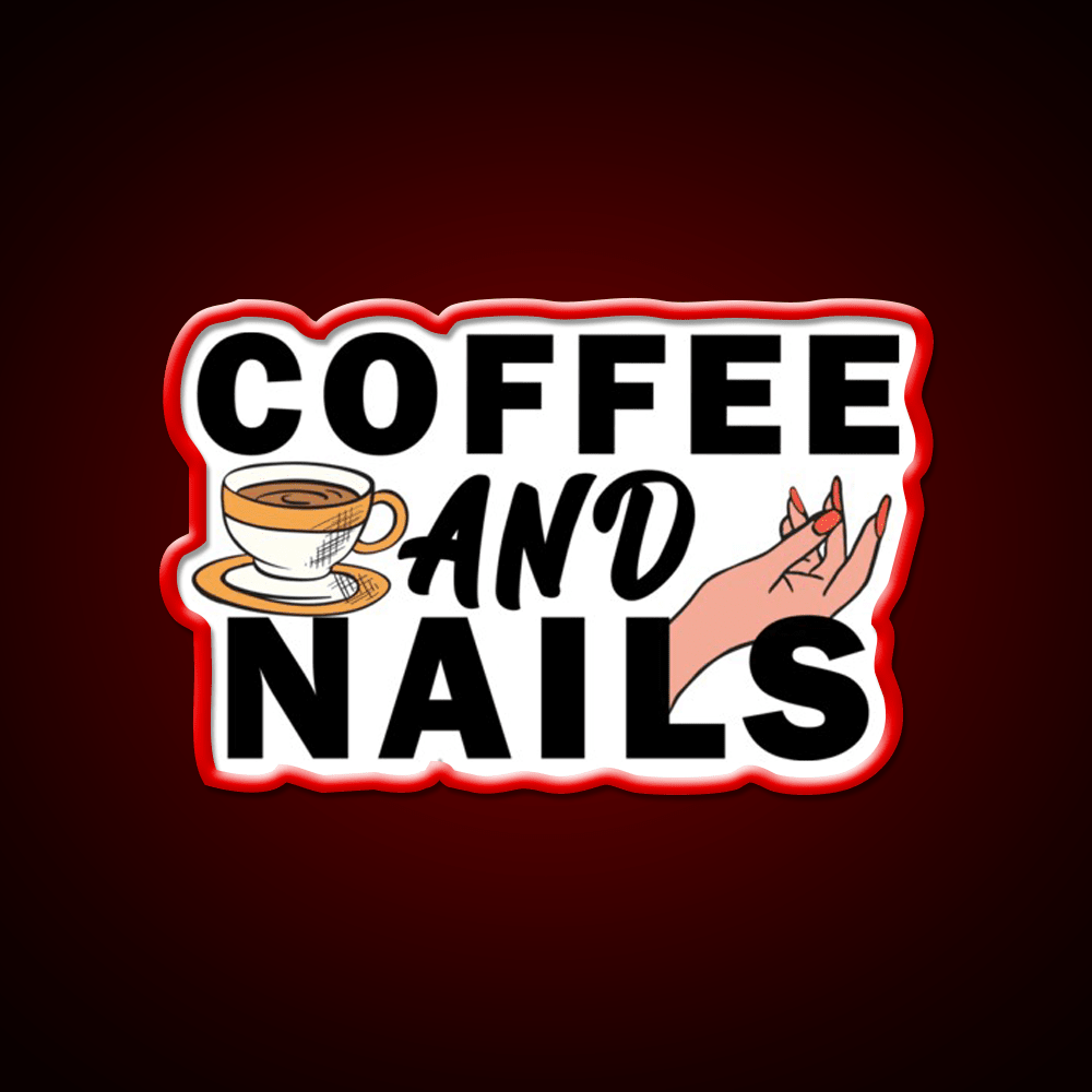 Coffee And Nails Funny Self Care Salon Led Neon Sign Rgb Color - Shineneon