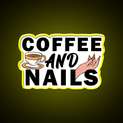 Coffee And Nails Funny Self Care Salon Led Neon Sign Rgb Color - Shineneon