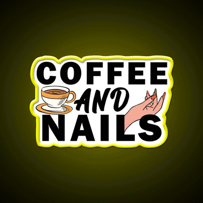 Coffee And Nails Funny Self Care Salon Led Neon Sign Rgb Color