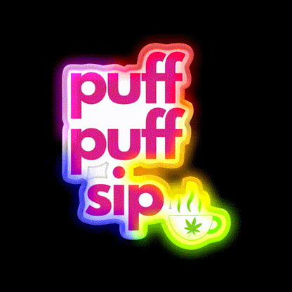 Coffee And Weed Puff Puff Sip Hemp Inspired Green Leaf Led Neon Sign Rgb Color