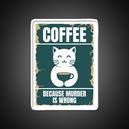 Coffee Because Murder Cat Is Wrong Man Cave Bar Led Neon Sign Rgb Color