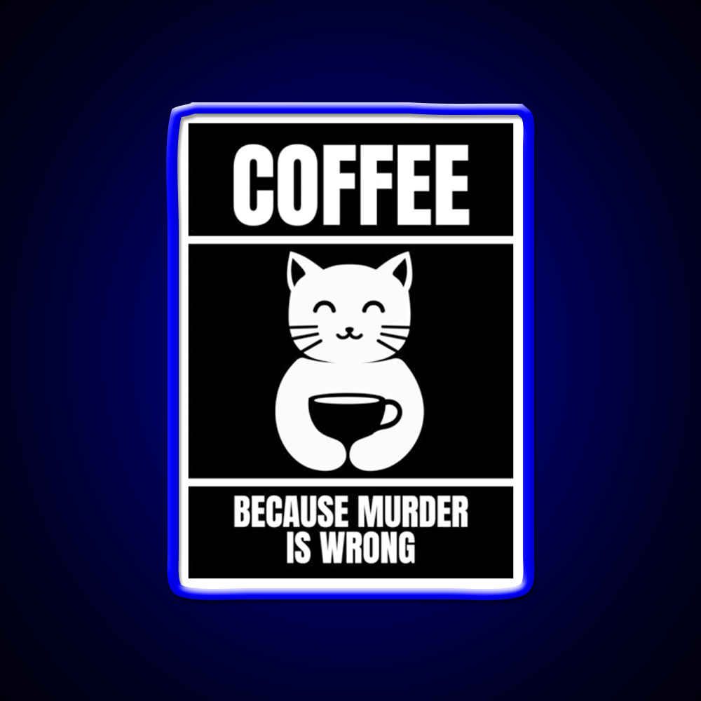 Coffee Because Murder Is Wrong Black Man Cave Bar Led Neon Sign Rgb Color