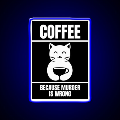 Coffee Because Murder Is Wrong Black Man Cave Bar Led Neon Sign Rgb Color