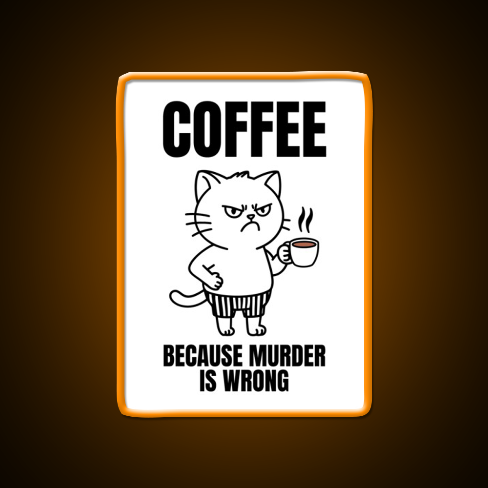 Coffee Because Murder Is Wrong Cafe Cat Man Cave Bar Led Neon Sign Rgb Color
