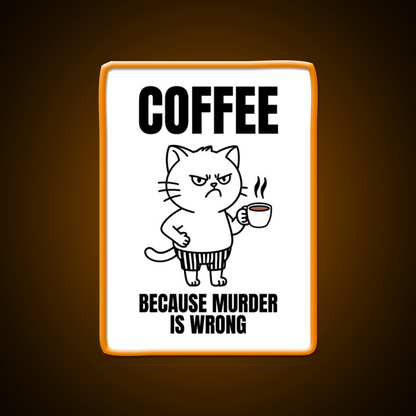 Coffee Because Murder Is Wrong Cafe Cat Man Cave Bar Led Neon Sign Rgb Color