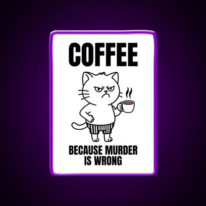 Coffee Because Murder Is Wrong Cafe Cat Man Cave Bar Led Neon Sign Rgb Color