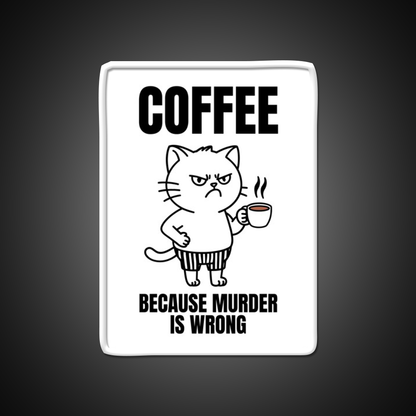 Coffee Because Murder Is Wrong Cafe Cat Man Cave Bar Led Neon Sign Rgb Color