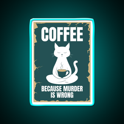 Coffee Because Murder Is Wrong Man Cave Bar Led Neon Sign Rgb Color