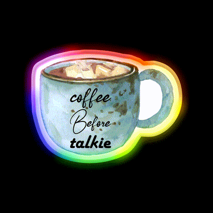 Coffee Before Talkie Watercolor Mug Cafe Led Neon Sign Espresso Bar Art Rgb Color
