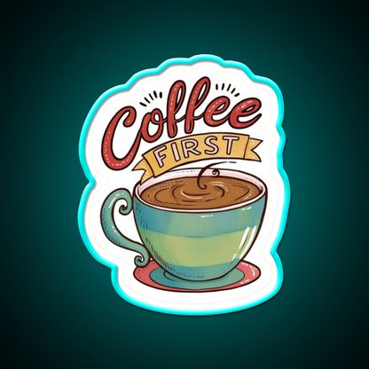 Coffee First Cafe Led Neon Sign Espresso Bar Art Rgb Color