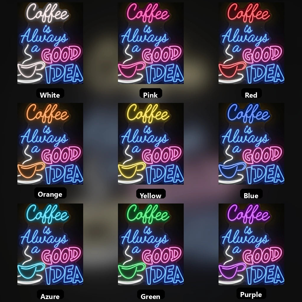 Coffee Is Always A Good Idea Wall Decor LED Neon Sign - 05 Color Grid