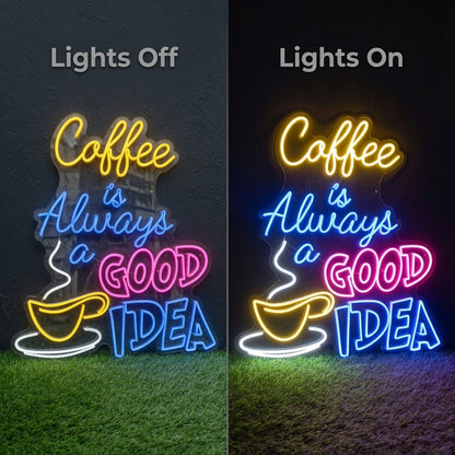 Coffee Is Always A Good Idea Wall Decor LED Neon Sign - 06 Day Night Comparison