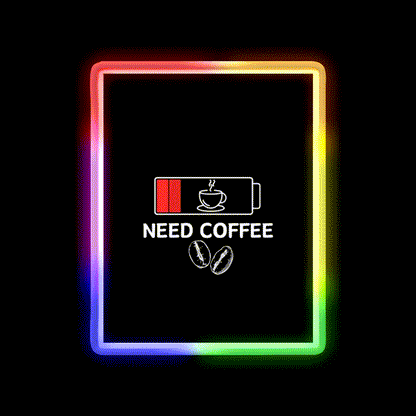 Coffee Loading Funny Caffeine Progress Bar Man Cave Bar Led Neon Sign Rgb Color