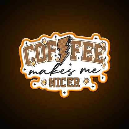 Coffee Makes Me Nicer Cafe Led Neon Sign Espresso Bar Art Rgb Color - Shineneon