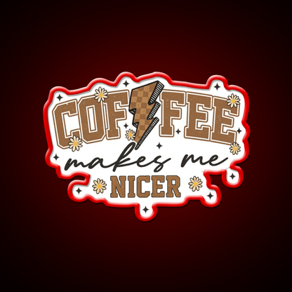 Coffee Makes Me Nicer Cafe Led Neon Sign Espresso Bar Art Rgb Color - Shineneon