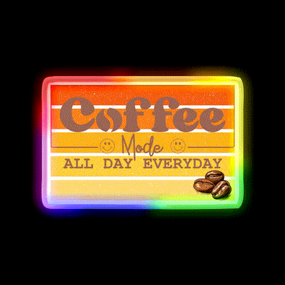 Coffee Mode All Day Everyday Cafe Led Neon Sign Espresso Bar Art Rgb Color