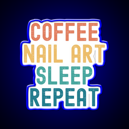 Coffee Nail Art Sleep Repeat Nail Salon Led Neon Sign Rgb Color