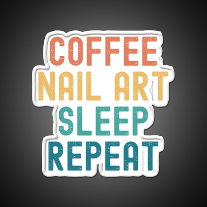 Coffee Nail Art Sleep Repeat Nail Salon Led Neon Sign Rgb Color
