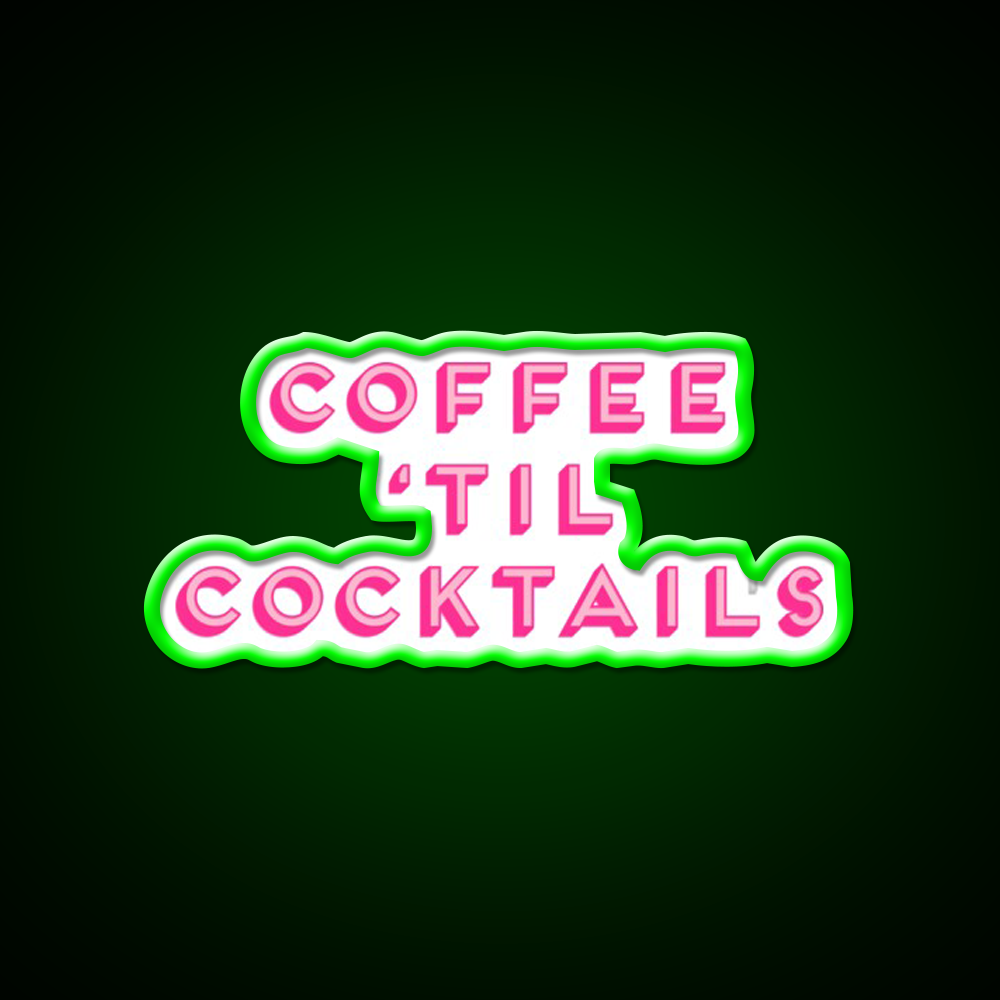 Coffee Til Cocktails Cheeky Cocktail Bar Decor Led Neon Sign Rgb Color