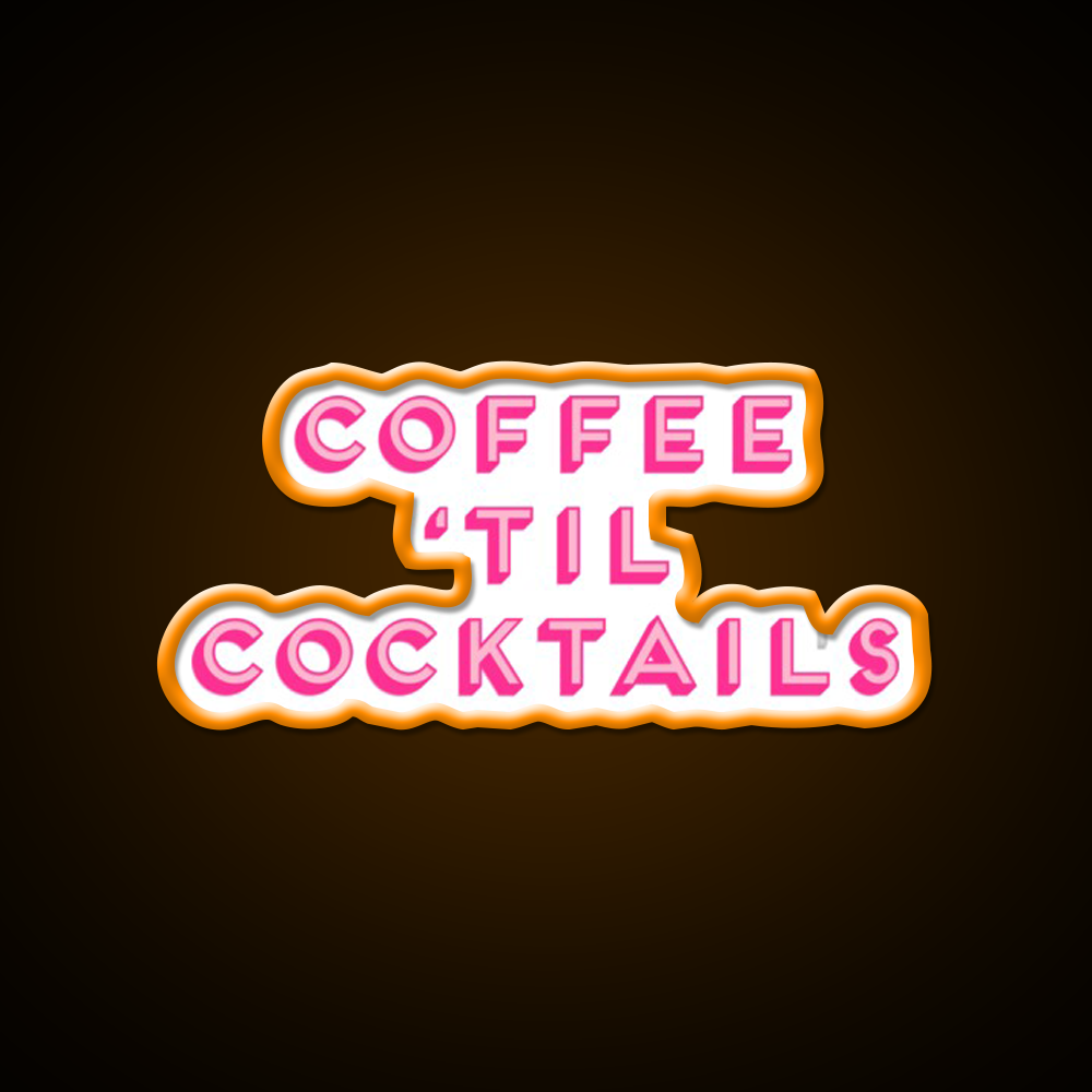Coffee Til Cocktails Cheeky Cocktail Bar Decor Led Neon Sign Rgb Color