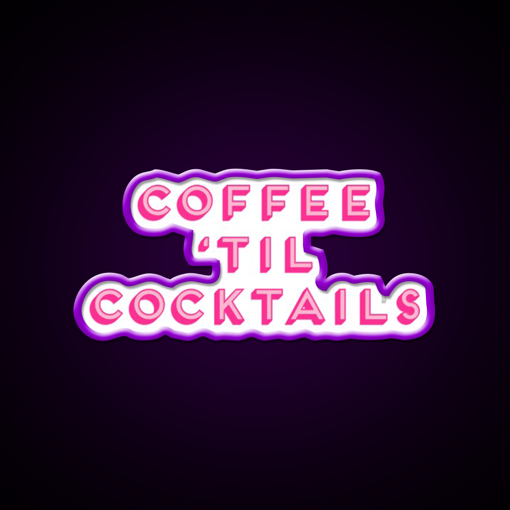 Coffee Til Cocktails Cheeky Cocktail Bar Decor Led Neon Sign Rgb Color