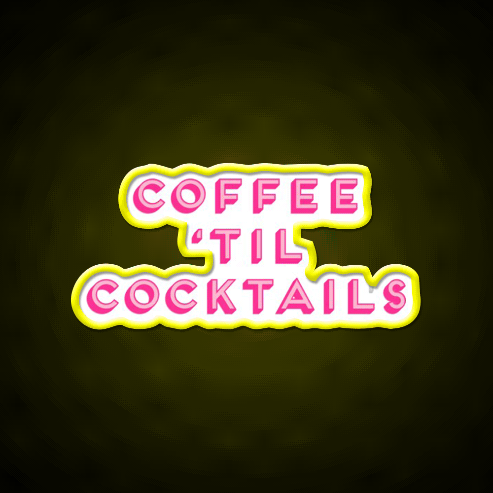 Coffee Til Cocktails Cheeky Cocktail Bar Decor Led Neon Sign Rgb Color