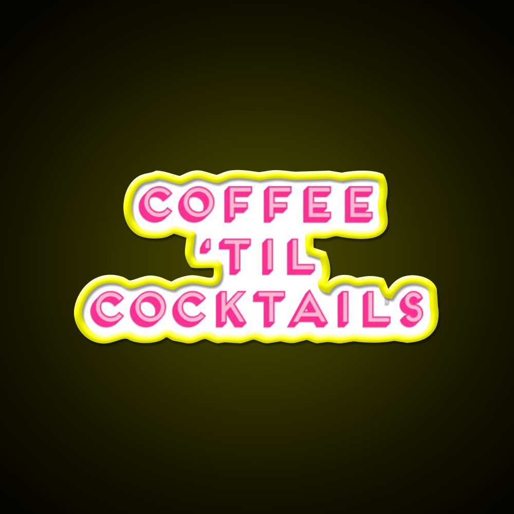 Coffee Til Cocktails Cheeky Cocktail Bar Decor Led Neon Sign Rgb Color